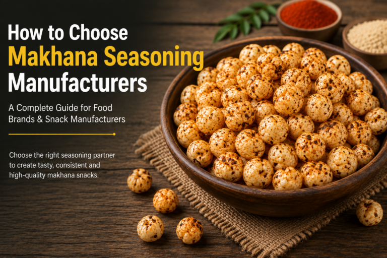How to Choose Makhana Seasoning Manufacturers
